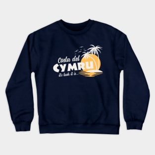 Costa Del Cymru Crewneck Sweatshirt